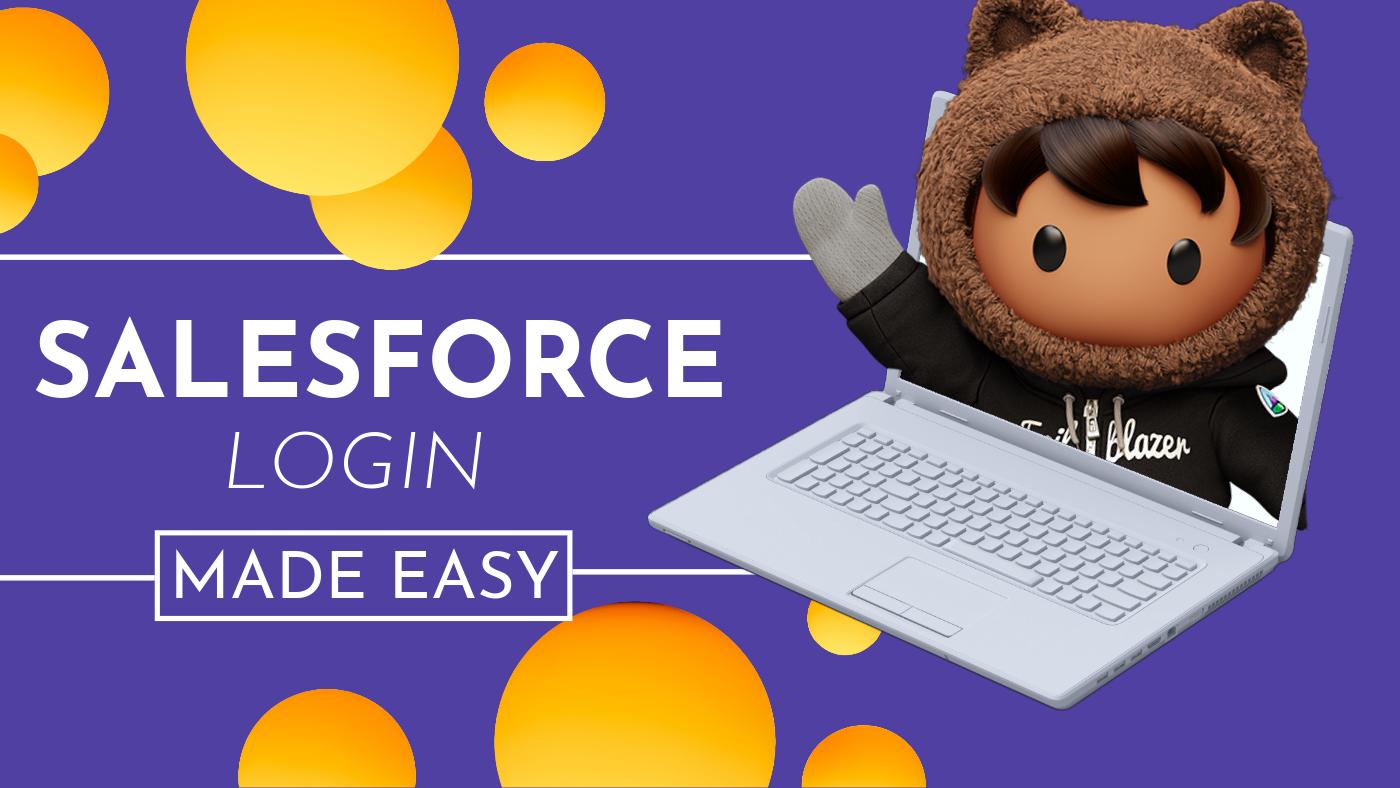 Salesforce Login Made Easy!