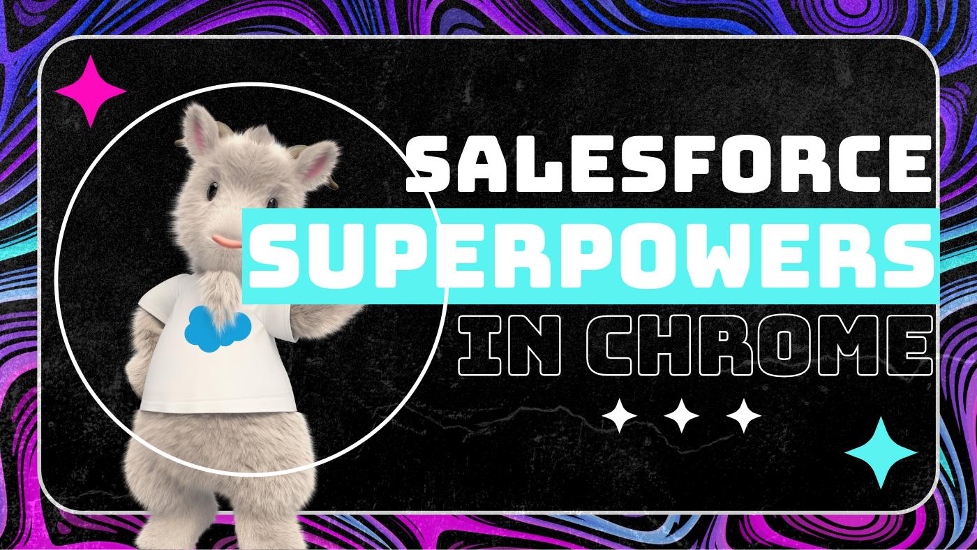 Salesforce Superpowers in Chrome